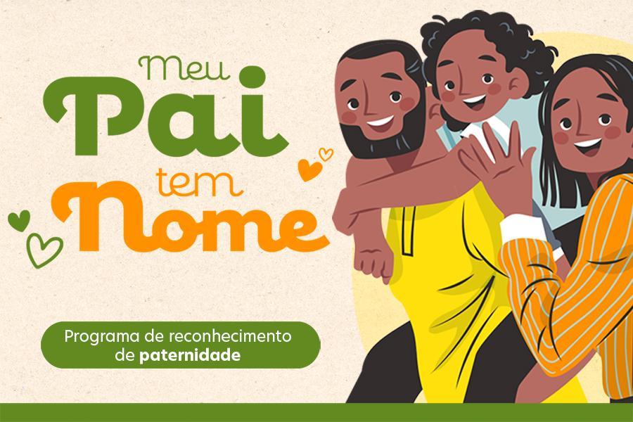 Mutirão “Meu Pai Tem Nome” da Defensoria Pública será realizado dia 16 de agosto