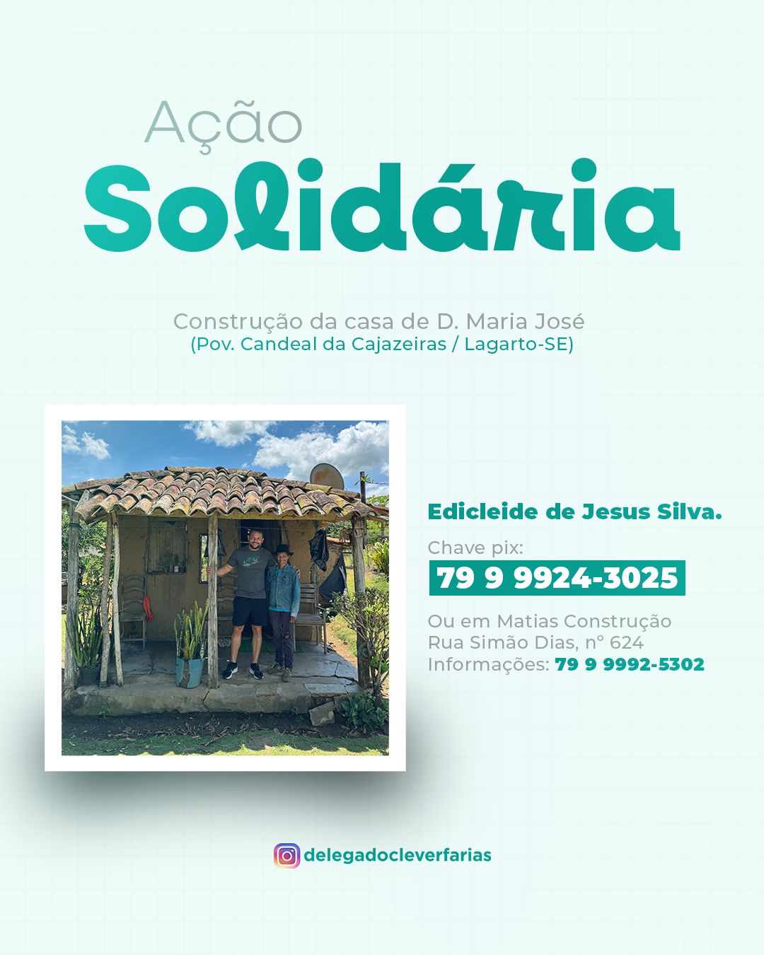 Delegado Clever Farias apoia ação solidária para construção de casa na zona rural em Lagarto